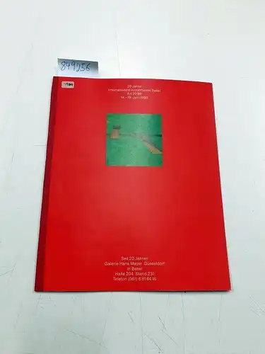 Galerie Hans Mayer Düsseldorf: 20 Jahre International Kunstmesse Basel Art 20'89. 