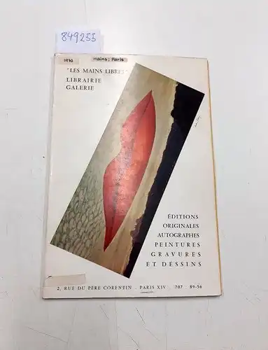 Petithory, Jean: Libairie "les Mains libres" Catologue  No.3, 1970
 Éditions, originales, autographes, peintures gravures et dessins. 