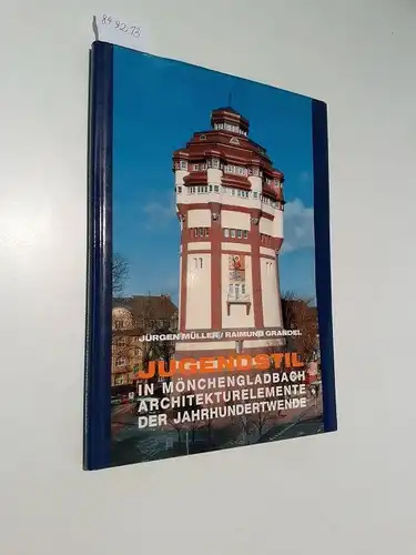 Müller, Jürgen und Raimund Grandel: Jugendstil in Mönchengladbach
 Architekturelemente der Jahrhundertwende. 