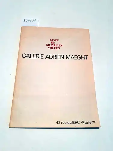 Galerie Adrien Maeght: List De Gravures Volees 
 Lithographies and etchings which was stolen during the night 6th - 7th June 1973 : Braque, Calder, Chagall, Miro u.a. 