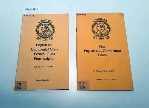 Christie's: Konvolut : 2 Auktionskataloge : English and Continental Glass : 1966 - 1967 
 English and Continental Glass, French Glass, Paperweights (February 7, 1966) : Fine English and Continental Glass (February 6, 1967) : Illustrated Catalogues. 