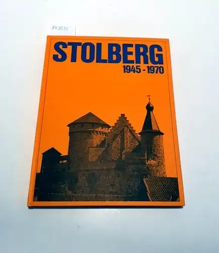 Stadt Stolberg (Hrsg.): Stolberg (Rhld.) 1945-1970
 Bericht über den Wiederaufbau. 