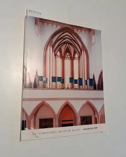 Historisches Museum Basel (Hrsg.): Jahresbericht 1999 
 Jahresgabe für die Mitglieder des Veriens für das Historische Museum Basel. 