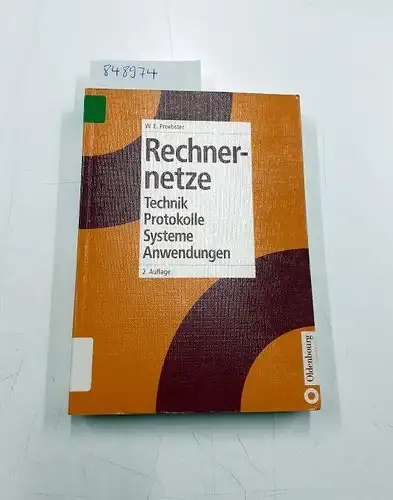 Proebster, Walter: Rechnernetze
 Technik, Protokolle, Systeme, Anwendungen. 