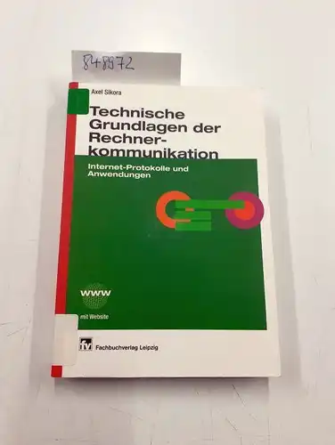Sikora, Axel: Technische Grundlagen der Rechnerkommunikation
 Internet-Protokolle und Anwendungen. 