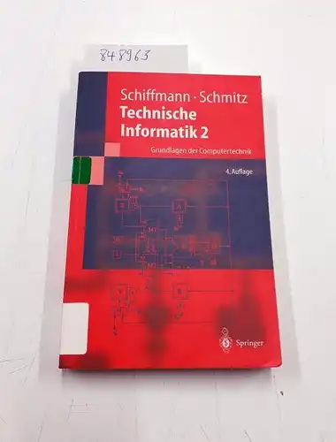 Schiffmann, Wolfram und Robert Schmitz: Technische Informatik 2: Grundlagen der Computertechnik (Springer-Lehrbuch). 