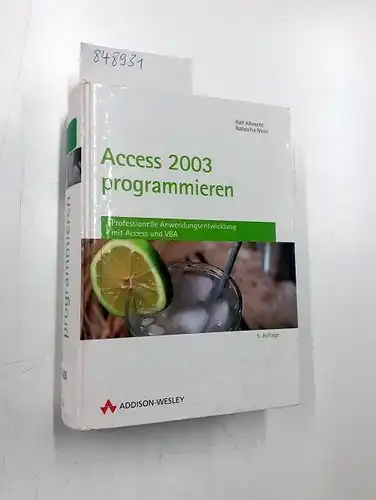 Nicol, Natascha und Ralf Albrecht: Access 2003 programmieren (Allgemein: Datenbanken). 