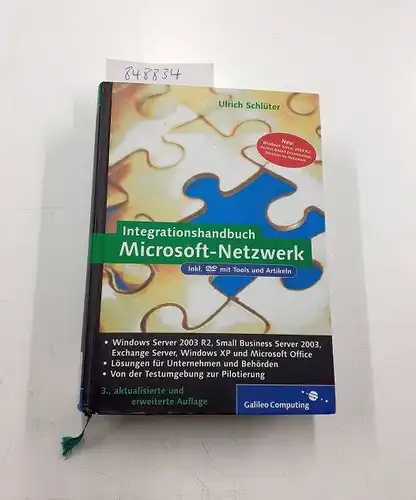 Schlüter, Ulrich: Integrationshandbuch Microsoft-Netzwerk: Windows Server 2003 R2, SBS 2003, ADS, Exchange Server, Windows XP und Microsoft Office ; [inkl. DVD-ROM mit Tools und Artikeln...