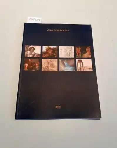 Galerie Jörg Schuhmacher: Katalog 2005: Gemälde und Zeichnungen alter und neuer Meister : Spitzweg, Menzel, Corinth, Cézanne, Vuillard u.a. 