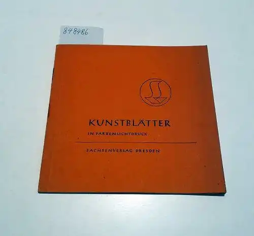 Sachsenverlag (Hrsg.): Kunstblätter in Farbenlichtdruck. 