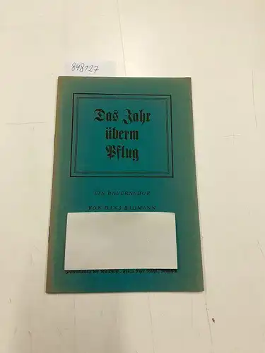 Baumann, Hans: Das Jahr überm Pflug
 Ein Bauernchor. 