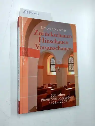 Kolbrecher, Simon: Zurückschauen Hinschauen Vorausschauen
 700 Jahre Pfarrei Sankt Odilia Gohr 1308 - 2008. 