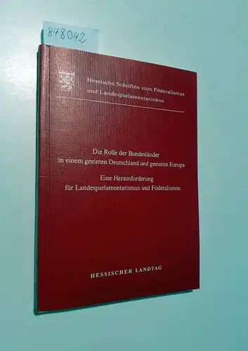 Greß, Franz (Hrsg.) und Bernd Friedrich (Red.): Die Rolle der Bundesländer in einem geeinten Deutschland und geeinten Europa
 Eine Herausforderung für Landesparlamentarismus und Föderalismus. 