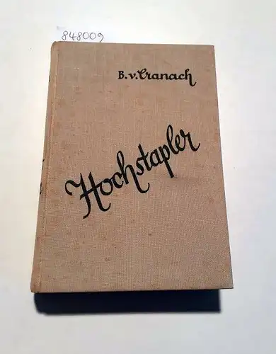 Cranach, B. von: Hochstapler : Roman. 