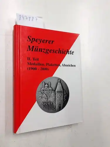 Ehrend, Helfried: Speyerer Münzgeschichte II. Teil : Medaillen, Plaketten, Abzeichen. 