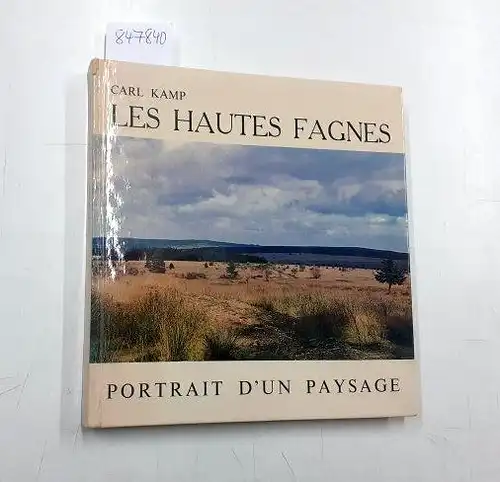Kamp, Carl: Les Hautes Fagnes, portrait d'un paysage. 