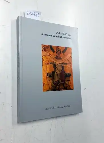 Aachener, Geschichtsverein: Zeitschrift des Aachener Geschichtsvereins. Band 113/114. Jahrgang 2011/2012. 