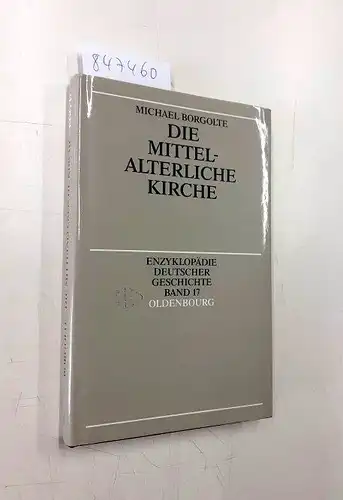 Borgolte, Michael: Die mittelalterliche Kirche. 
