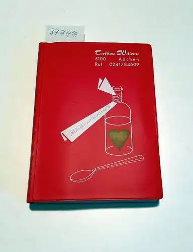 Tiefbau Willems (Hrsg.): 365 Tropfen zur Entspannung
 Der Schreibtischkalender für das Jahr 1982. 