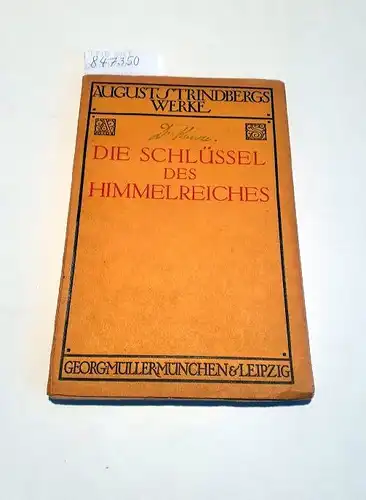 Strindberg, August: Die Schlüssel des Himmelreiches
 Märchenspiel in sieben Bildern. 