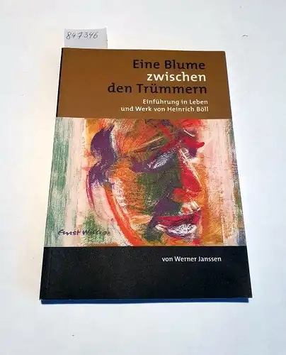 Janssen, Werner: Eine Blume zwischen den Trümmern
 Einführung in Leben und Werk von Heinrich Böll. 