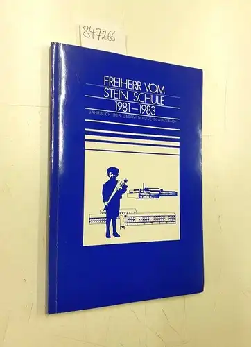 Freiherr von SteinRobert Christ und Jürgen Runzheimer: Freiherr von Stein Schule 1981-1983 - Jahrbuch der Gesamtschule Gladenbach. 