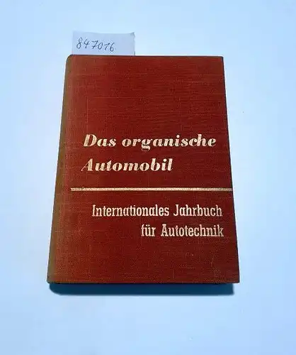 Lengerke, Wolfgang B. von (Hrsg.), Giovanni Canestrini Robert Eberan von Eberhorst u. a: Das organische Automobil
 Internationales Jahrbuch für Autotechnik. 