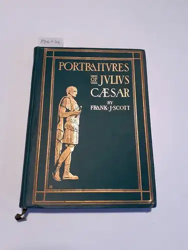 Scott, Frank Jesup: Portraitures of Julius Caesar 
 A Monograph. 