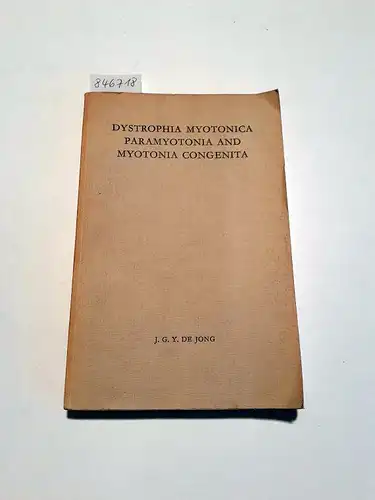 De Jong, J. G. Y: Dystrophia Myotonica Paramyotonia and Myotonia Congenita 
 Academisch Proefschrift Rijksuniversiteit Utrecht 1955. 