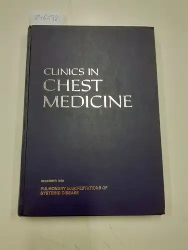 Matthay, Richard A: Clinics in chest medicine Pulmonary manifestations of systemic disease December 1999, Volume10 , Number 4. 
