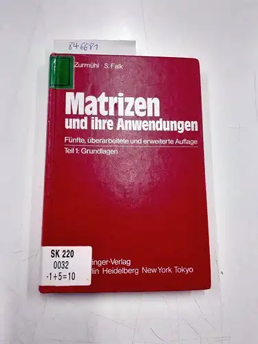 R., Zurmühl und Falk S: Matrizen und ihre Anwendungen. Teil 1: Grundlagen. 