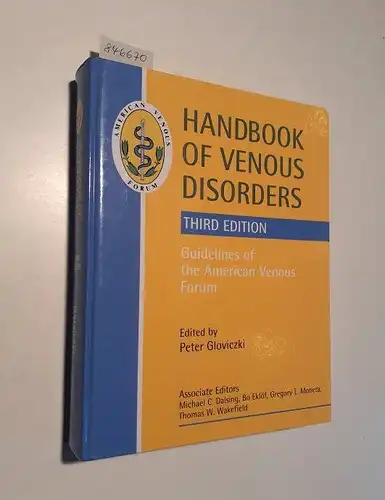 Gloviczki, Peter (Hrsg.): Handbook of Venous Disorders : vom Herausgeber signiert 
 Guidelines of the American Venous Forum. 