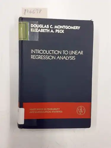 Montgomery, Douglas C: Introduction to Linear Regression Analysis (Wiley Series in Probability and Statistics). 