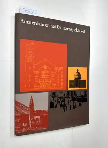 Rooy, Max van: Amsterdam en het beurzenspektakel. 
