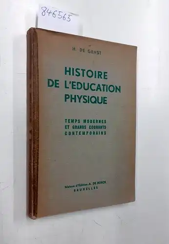 De Genst, H: Histoire de l' Education Physique Tome 2 (Temps modernes et grands courants contemporains. 