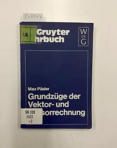 Päsler, Max: Grundzüge der Vektor- und Tensorrechnung (De Gruyter Lehrbuch). 
