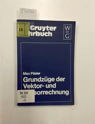 Päsler, Max: Grundzüge der Vektor- und Tensorrechnung (De Gruyter Lehrbuch). 