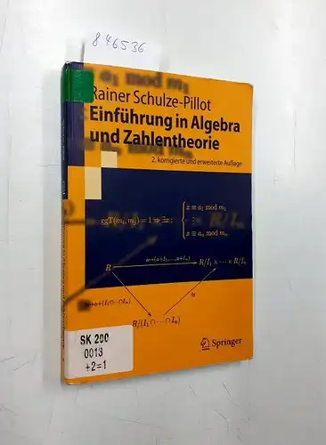 Schulze-Pillot, Rainer: Einführung in Algebra und Zahlentheorie. 