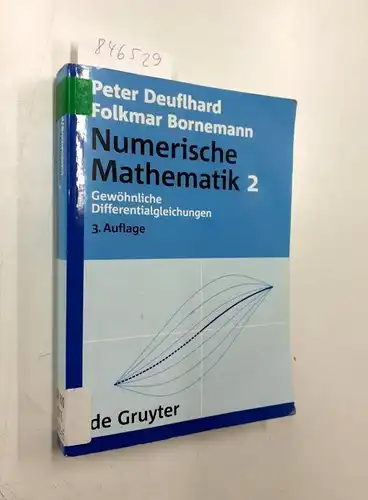 Deuflhard, Peter: Gewöhnliche Differentialgleichungen (De Gruyter Lehrbuch). 