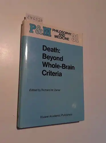 Zaner, Richard M. (Hrsg.): Death : Beyond Whole-Brain Criteria. 