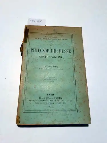 Ossip-Lourié, M: La Philosophie Russe Contemporaine. 