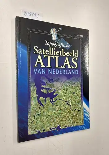 Derks, Sergio: Satelietbeeld atlas van Nederland. 