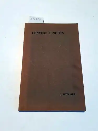 Hoekstra, Johannes: Convexe Functies. 