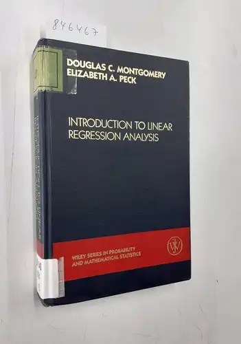 Montgomery, Douglas C: Introduction to Linear Regression Analysis (Wiley Series in Probability and Statistics). 