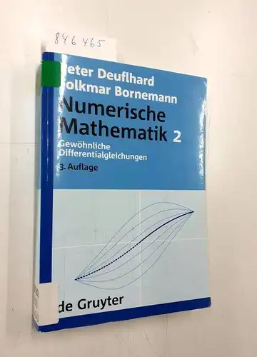 Deuflhard, Peter: Gewöhnliche Differentialgleichungen (De Gruyter Lehrbuch). 