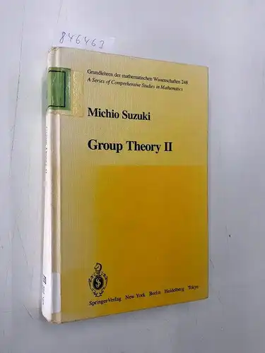 Suzuki, Michio: Group Theory II (Grundlehren Der Mathematischen Wissenschaften). 