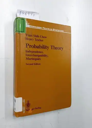 Chow, Yuan Shih and Henry Teicher: Probability theory : independence, interchangeability, martingales
 Yuan Shih Chow ; Henry Teicher / Springer texts in statistics. 