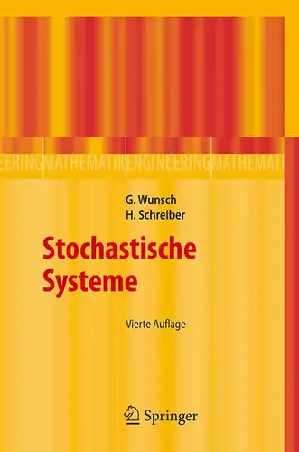 Wunsch, Gerhard und Helmut Schreiber: Stochastische Systeme
 Gerhard Wunsch ; Helmut Schreiber / Mathematical engineering. 