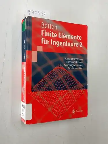 Betten, Josef: Finite Elemente für Ingenieure 2: Variationsrechnung, Energiemethoden, Näherungsverfahren, Nichtlinearitäten (Springer-Lehrbuch). 