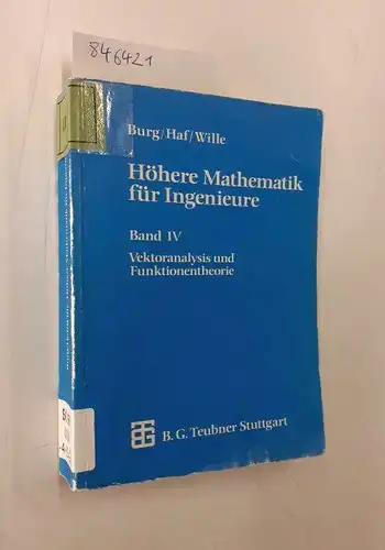 Burg, Klemens: Höhere Mathematik für Ingenieure, 5 Bde., Bd.4, Vektoranalysis und Funktionentheorie: Band IV Vektoranalysis und Funktionentheorie (Teubner-Ingenieurmathematik). 